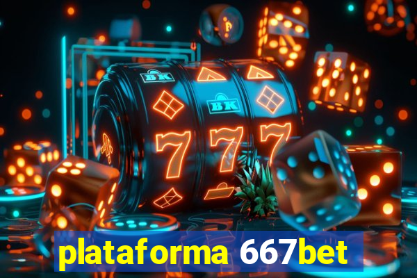 plataforma 667bet